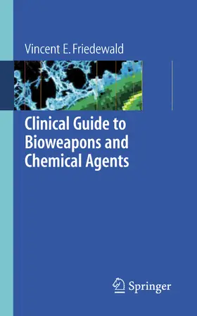 Friedewald | Clinical Guide to Bioweapons and Chemical Agents | E-Book | www.sack.de