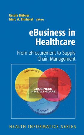 Hübner / Elmhorst |  eBusiness in Healthcare | Buch |  Sack Fachmedien