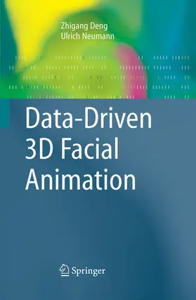 Deng / Neumann | Data-Driven 3D Facial Animation | E-Book | sack.de