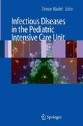 Nadel |  Infectious Diseases in the Pediatric Intensive Care Unit | Buch |  Sack Fachmedien