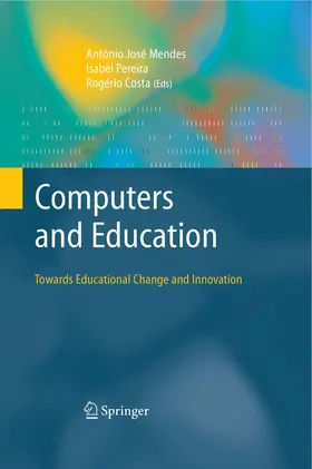 Mendes / Pereira / Costa |  Computers and Education: Towards Educational Change and Innovation | eBook | Sack Fachmedien