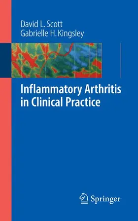 Scott / Kingsley | Inflammatory Arthritis in Clinical Practice | Buch | 978-1-84628-932-3 | sack.de