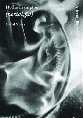 Moore |  Hollis Frampton: (nostalgia) | Buch |  Sack Fachmedien