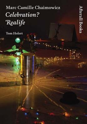 Holert |  Marc Camille Chaimowicz: Celebration? Realife | Buch |  Sack Fachmedien