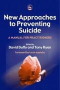 Ryan / Duffy |  New Approaches to Preventing Suicide | eBook | Sack Fachmedien