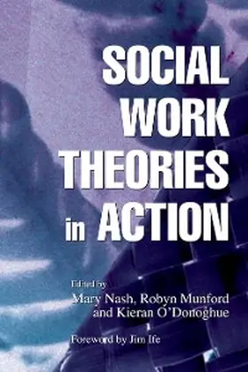 O\''Donoghue / Munford / Nash |  Social Work Theories in Action | eBook | Sack Fachmedien