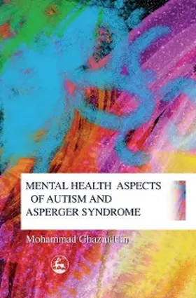 Ghaziuddin |  Mental Health Aspects of Autism and Asperger Syndrome | eBook | Sack Fachmedien