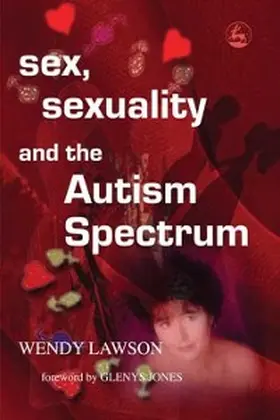 Lawson |  Sex, Sexuality and the Autism Spectrum | eBook | Sack Fachmedien