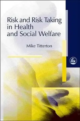 Titterton |  Risk and Risk Taking in Health and Social Welfare | eBook | Sack Fachmedien