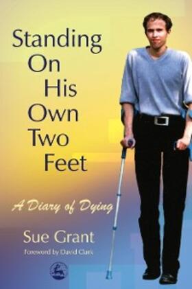Grant |  Standing On His Own Two Feet | eBook | Sack Fachmedien