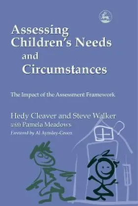 Walker / Cleaver |  Assessing Children's Needs and Circumstances | eBook | Sack Fachmedien