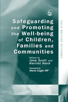 Scott / Ward |  Safeguarding and Promoting the Well-being of Children, Families and Communities | eBook | Sack Fachmedien