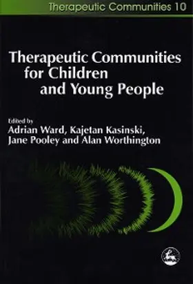 Kasinski / Pooley / Worthington |  Therapeutic Communities for Children and Young People | eBook | Sack Fachmedien