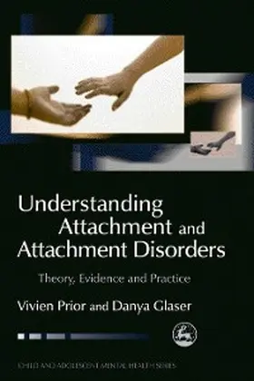 Prior / Glaser |  Understanding Attachment and Attachment Disorders | eBook | Sack Fachmedien