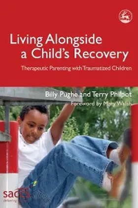 Pughe / Philpot |  Living Alongside a Child's Recovery | eBook | Sack Fachmedien
