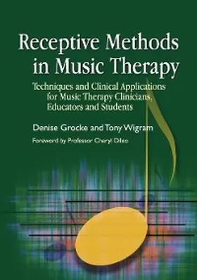 Grocke / Wigram |  Receptive Methods in Music Therapy | eBook | Sack Fachmedien