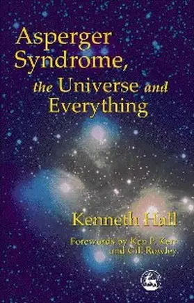 Hall |  Asperger Syndrome, the Universe and Everything | eBook | Sack Fachmedien