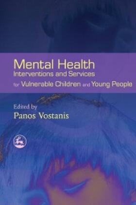 Vostanis | Mental Health Interventions and Services for Vulnerable Children and Young People | E-Book | sack.de