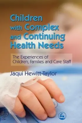 Hewitt-Taylor |  Children with Complex and Continuing Health Needs | eBook | Sack Fachmedien