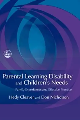 Cleaver / Nicholson |  Parental Learning Disability and Children's Needs | eBook | Sack Fachmedien