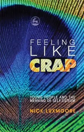 Luxmoore |  Feeling Like Crap | eBook | Sack Fachmedien