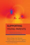 Warwick / Knight / Chase |  Supporting Young Parents | eBook | Sack Fachmedien