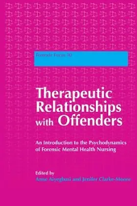 Clarke-Moore / Aiyegbusi |  Therapeutic Relationships with Offenders | eBook | Sack Fachmedien