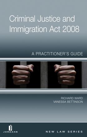 Ward / Bettinson | Criminal Justice and Immigration Act 2008 | Buch | 978-1-84661-121-6 | sack.de