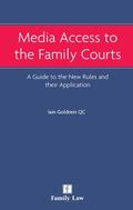 Goldrein |  Media Access to the Family Courts: A Guide to the New Rules and Their Application | Buch |  Sack Fachmedien