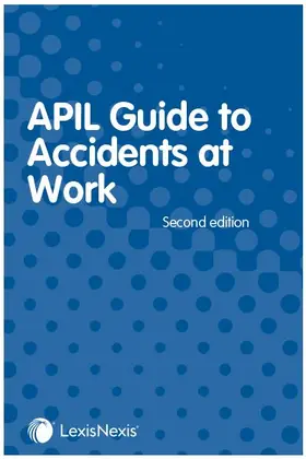 Tomkins / Stockwell |  APIL Guide to Accidents at Work | Buch |  Sack Fachmedien