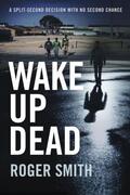Smith |  Wake Up Dead | Buch |  Sack Fachmedien