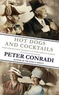 Conradi |  Hot Dogs and Cocktails: When FDR Met King George VI at Hyde Park on Hudson | Buch |  Sack Fachmedien