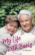 Yeltsin |  My Life with Boris | Buch |  Sack Fachmedien