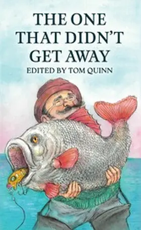 Quinn |  The One That Didn't Get Away | eBook | Sack Fachmedien