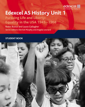 Bunce / Gallagher |  Edexcel GCE History AS Unit 1 D5 Pursuing Life and Liberty: Equality in the USA, 1945-68 | Buch |  Sack Fachmedien