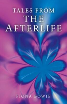 Bowie |  Tales From the Afterlife | eBook | Sack Fachmedien