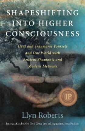 Roberts |  Shapeshifting into Higher Consciousness | eBook | Sack Fachmedien