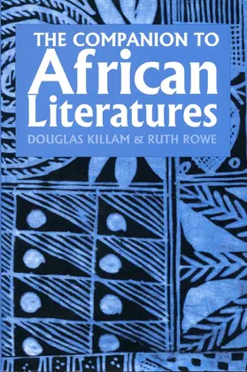 Killam / Rowe | A Companion to African Literatures | Buch | 978-1-84701-019-3 | www.sack.de