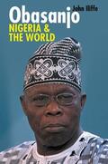 Iliffe |  Obasanjo, Nigeria and the World | Buch |  Sack Fachmedien