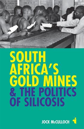 McCulloch | South Africa's Gold Mines & the Politics of Silicosis | Buch | 978-1-84701-059-9 | sack.de