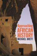 Brett |  Approaching African History | Buch |  Sack Fachmedien