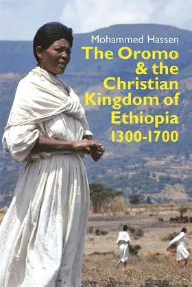 Mohammed Hassen | The Oromo and the Christian Kingdom of Ethiopia | Buch | 978-1-84701-117-6 | www.sack.de