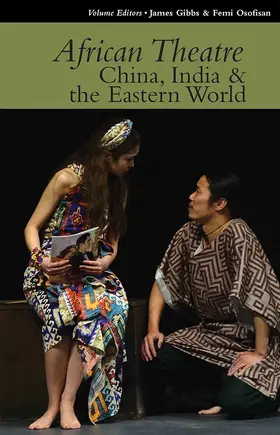 Banham / Gibbs / Osofisan |  African Theatre - China, India and the Eastern World 15 | Buch |  Sack Fachmedien