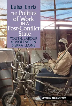 Enria | The Politics of Work in a Post-Conflict State | Buch | 978-1-84701-198-5 | www.sack.de