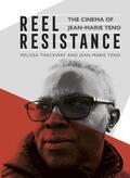 Thackway / Teno |  Reel Resistance - The Cinema of Jean-Marie Teno | Buch |  Sack Fachmedien