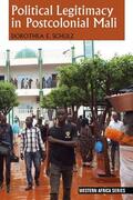 Schulz |  Political Legitimacy in Postcolonial Mali | Buch |  Sack Fachmedien