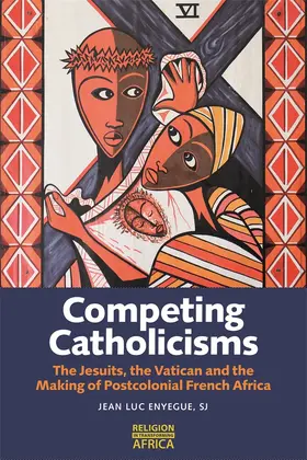 Enyegue / Enyegue  SJ |  Competing Catholicisms | Buch |  Sack Fachmedien