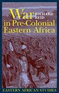 Reid |  War in Pre-colonial Eastern Africa - The Patterns and Meanings of State-level Conflict in the 19th Century | Buch |  Sack Fachmedien