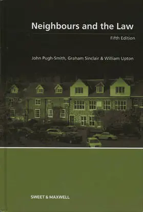 Pugh-Smith / Sinclair / Upton |  Neighbours and the Law | Buch |  Sack Fachmedien