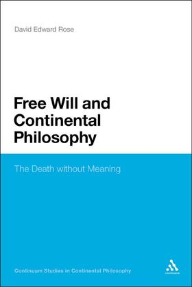 Rose |  Free Will and Continental Philosophy | Buch |  Sack Fachmedien